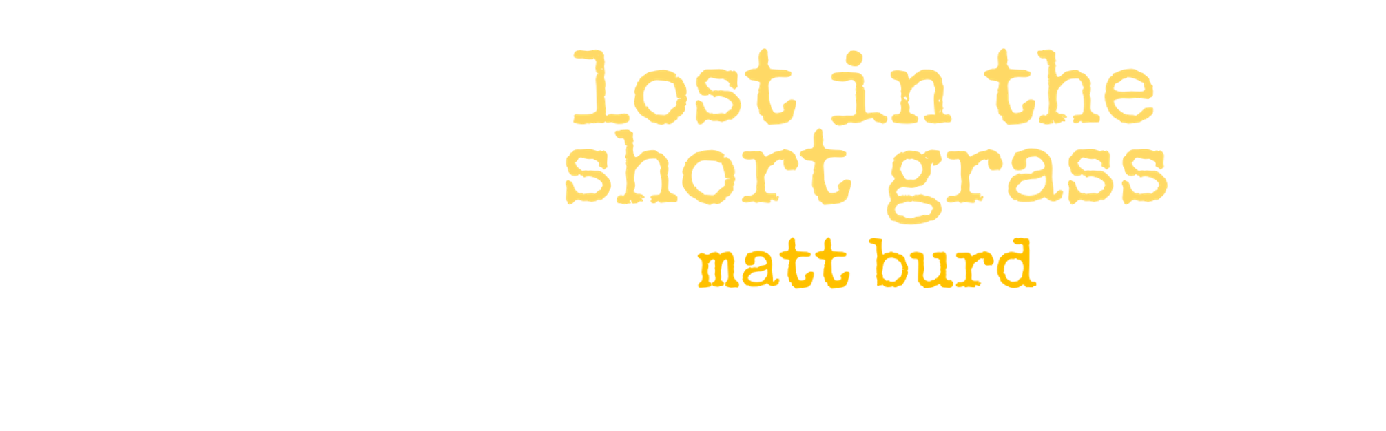 lost in the short grass