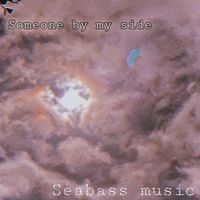 Someone by my side by Seabass music