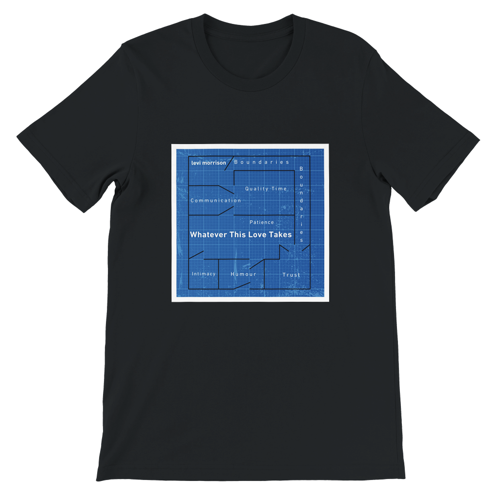 Whatever This Love Takes - Unisex T-Shirt