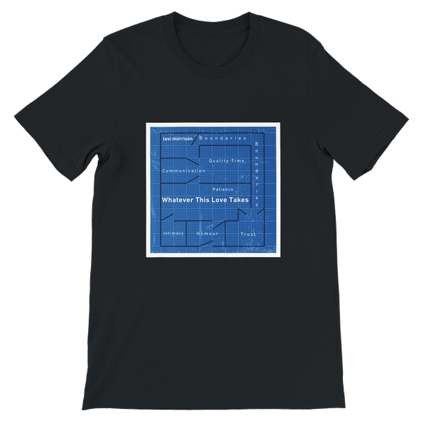 Whatever This Love Takes - Unisex T-Shirt