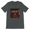 All In - Unisex T-Shirt