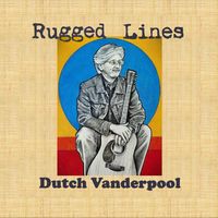 Rugged Lines by Dutch Vanderpool