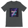 Smash and Grab - Unisex T-Shirt