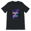 Smash and Grab - Unisex T-Shirt