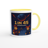 1 in 45 (Gamercore Version) - Ceramic Mug