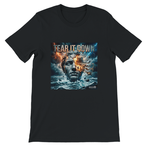 Tear It Down - Unisex T-Shirt