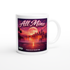 All Mine - Ceramic Mug