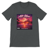 All Mine - Unisex T-Shirt