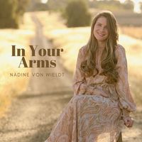 In Your Arms by Nadine Von Wieldt