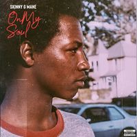 On My Soul by Skinny G Mane