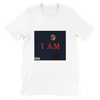 I AM - Unisex T-Shirt