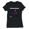 I AM - Women’s Cut T-Shirt