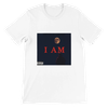 I AM - Unisex T-Shirt