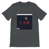 I AM - Unisex T-Shirt