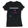 I AM - Women’s Cut T-Shirt