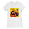 Creep - Women’s Cut T-Shirt