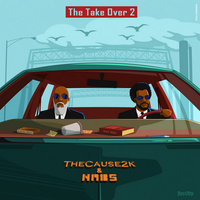 The Take Over 2 by The Cause2k and NABS
