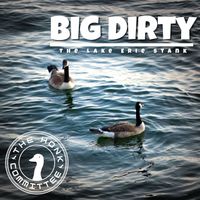 Big Dirty - Single by The Honk Committee