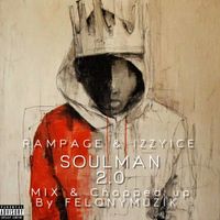 Soulman 2.0 by Rampage f/ Izzy Ice