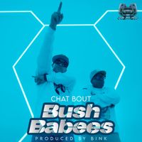 Chat Bout by Bush Babees