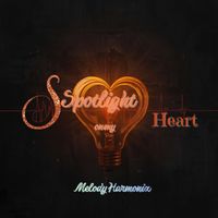 Spotlight on my Heart (Blues-Maxi 3) von Melody Harmonix