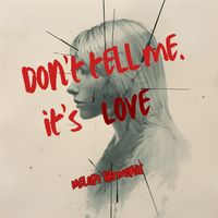 Don't tell me it's Love (Club-Maxi 1) von Melody Harmonix