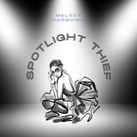 Spotlight Thief (Blues-Maxi-Single 2) von Melody Harmonix