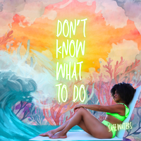 Don't Know What To Do (Bundle) by Water The Sage