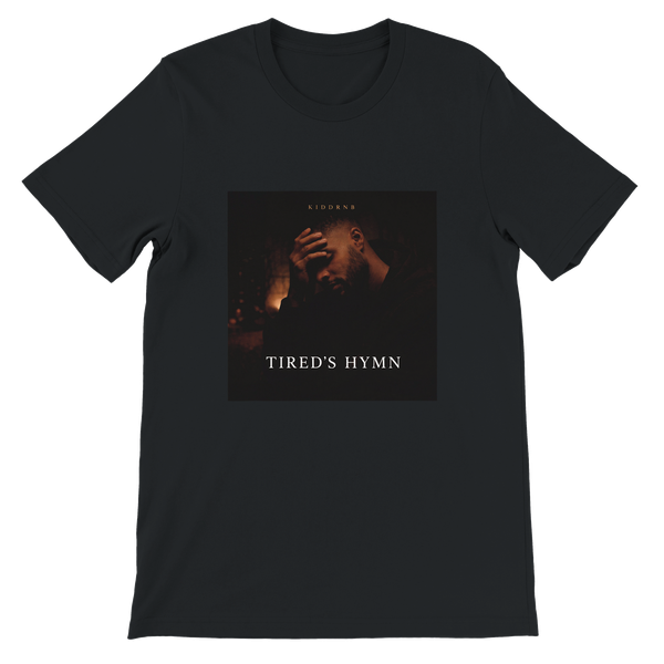 Tired's Hymn - Unisex T-Shirt