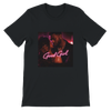 Good Girl - Unisex T-Shirt