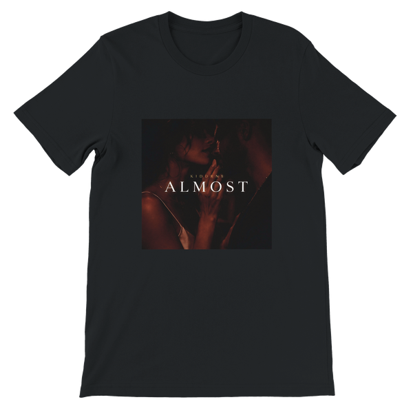 Almost - Unisex T-Shirt