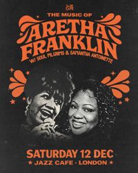 The Music of Aretha Franklin - Soul Pilgrims & Samantha Antoinette