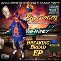 Breaking Bread by Big Money