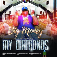 My Diamonds by Big Money