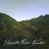 Hearts Run Wild by Local Pressure