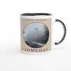 Someday - Ceramic Mug