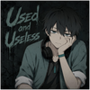 Used and Useless - Fine Art Poster