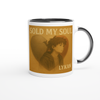 Sold My Soul - Ceramic Mug