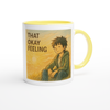 That Okay Feeling - Ceramic Mug