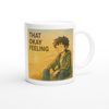 That Okay Feeling - Ceramic Mug