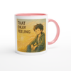 That Okay Feeling - Ceramic Mug