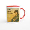 That Okay Feeling - Ceramic Mug