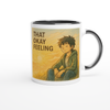 That Okay Feeling - Ceramic Mug