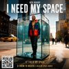 I Need My Space