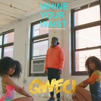 Whine Your Waist by DED BUDDY