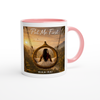 Put Me First - Ceramic Mug
