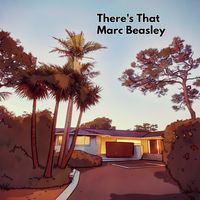 There's That by Marc Beasley
