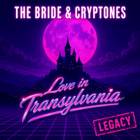 Love in Transylvania (Legacy) by The Bride & Cryptones