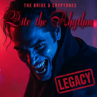 Bite the Rhythm (Legacy) by The Bride and Cryptones