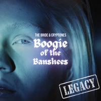 Boogie of the Banshees (Legacy) by The Bride and Cryptones